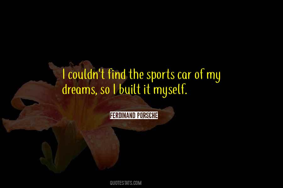 Ferdinand Porsche Quotes #1129031