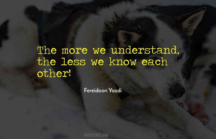 Fereidoon Yazdi Quotes #238417