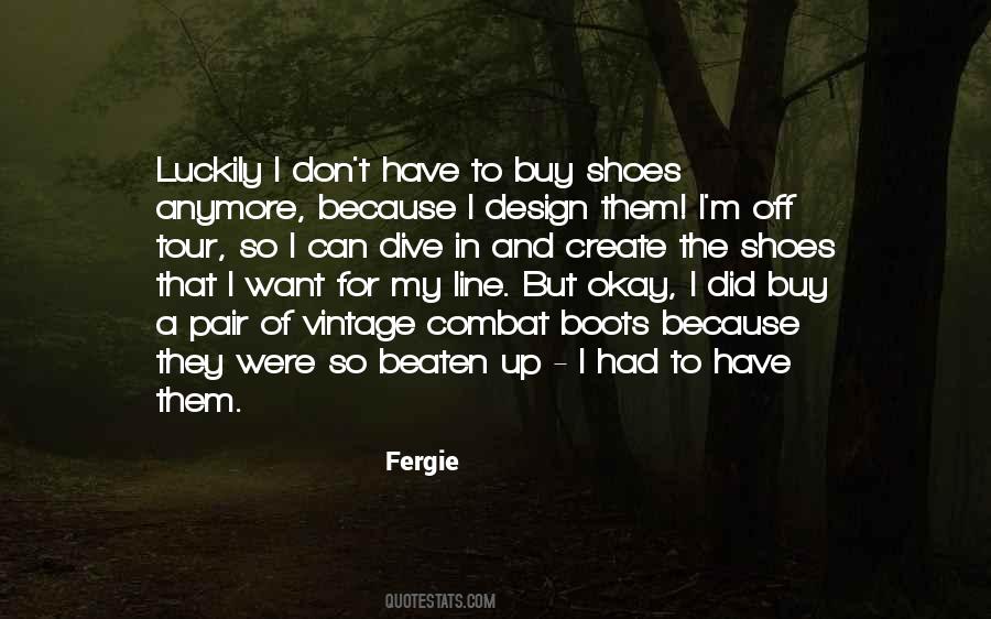 Fergie Quotes #1201698