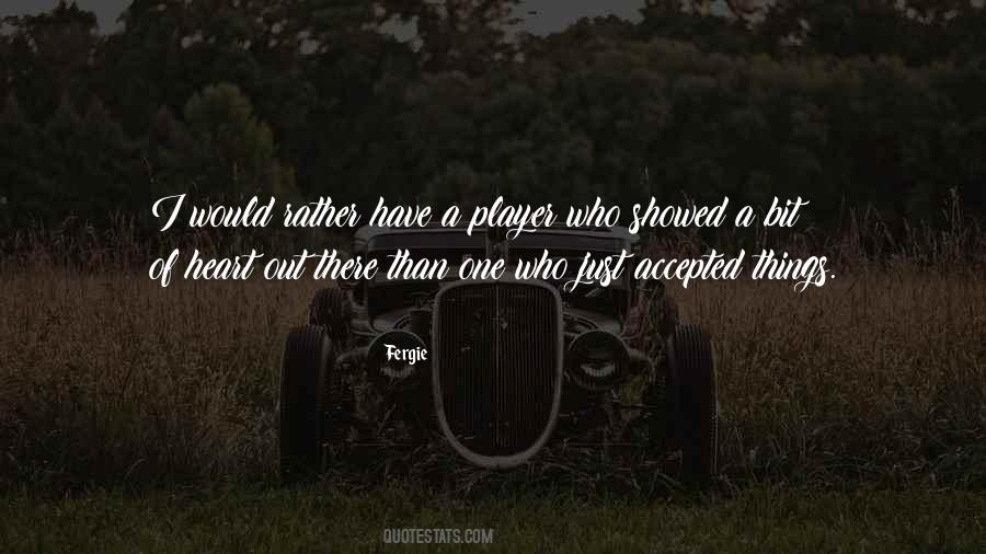 Fergie Quotes #1340362
