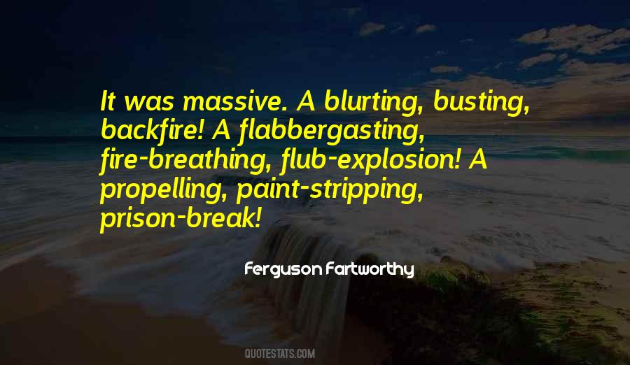 Ferguson Fartworthy Quotes #1417819