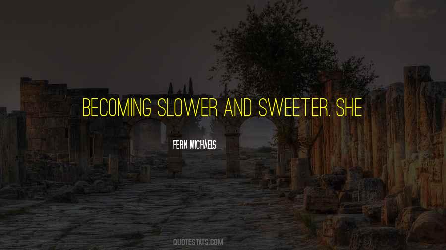 Fern Michaels Quotes #167018