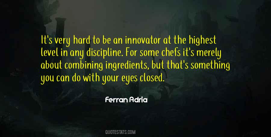 Ferran Adria Quotes #447813