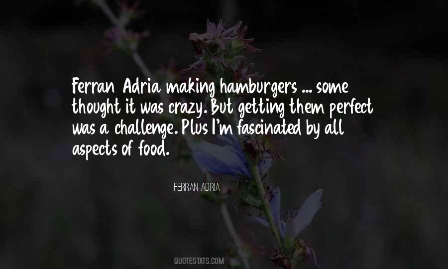Ferran Adria Quotes #685108