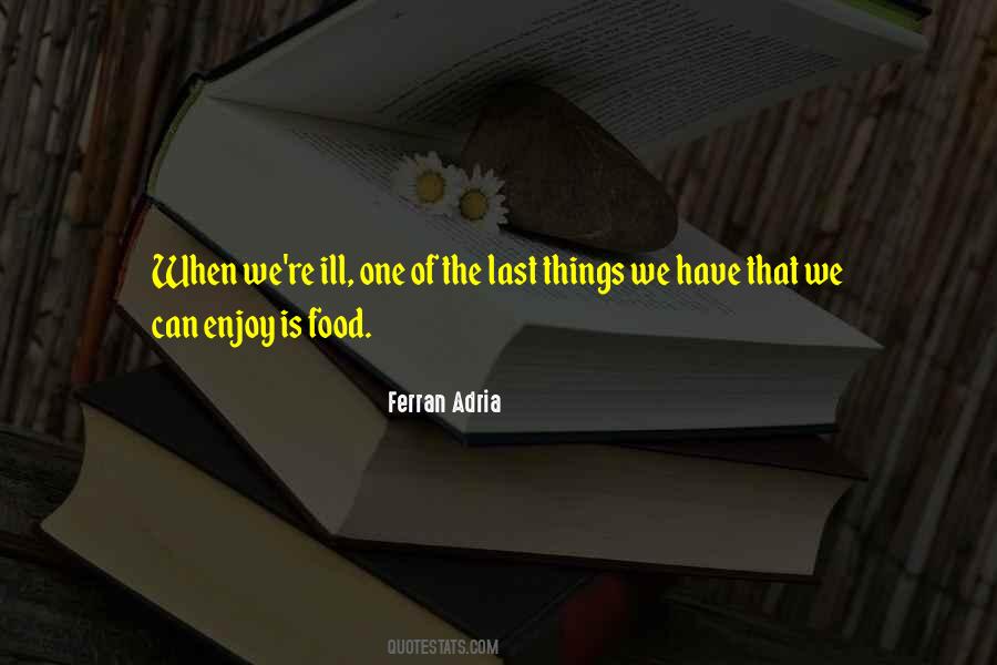 Ferran Adria Quotes #69871