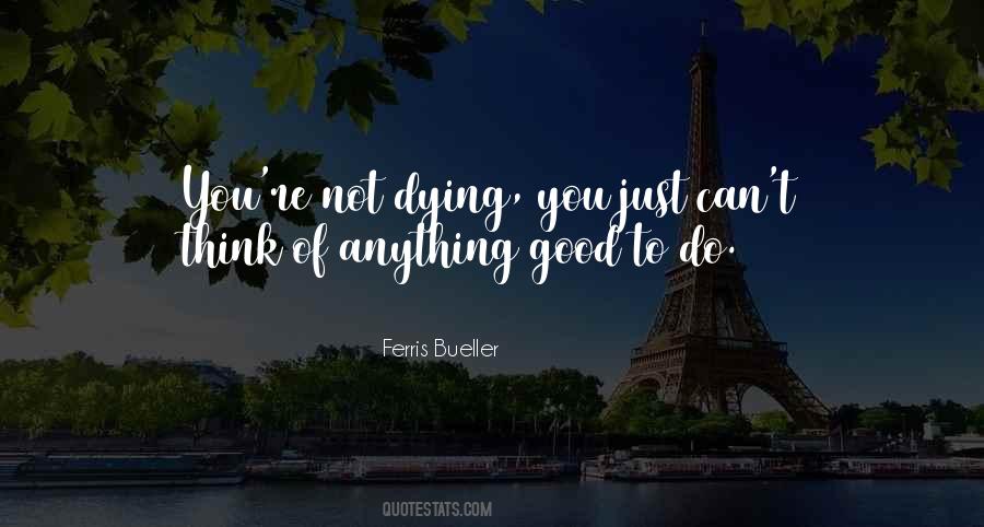 Ferris Bueller Quotes #280348 Ferris Bueller Quotes #280348