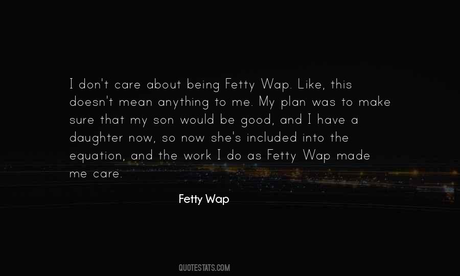 Fetty Wap Quotes #1772050