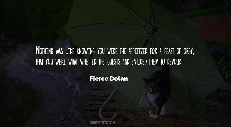 Fierce Dolan Quotes #989250