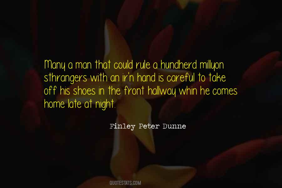 Finley Peter Dunne Quotes #1295939
