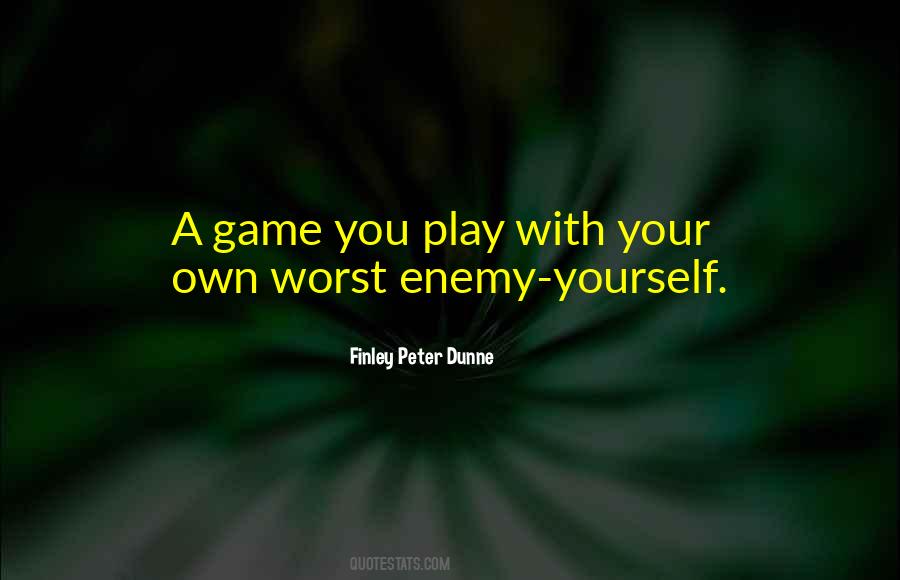 Finley Peter Dunne Quotes #1364459