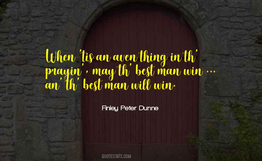 Finley Peter Dunne Quotes #369423