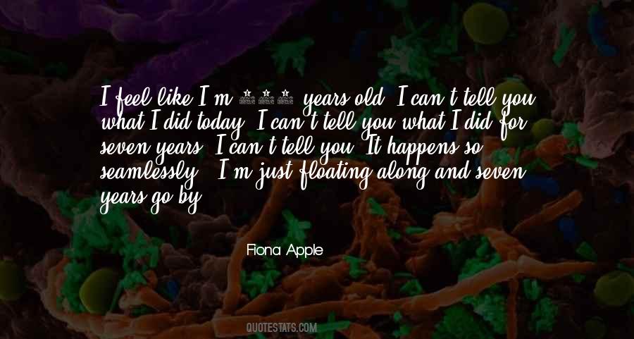 Fiona Apple Quotes #1779829