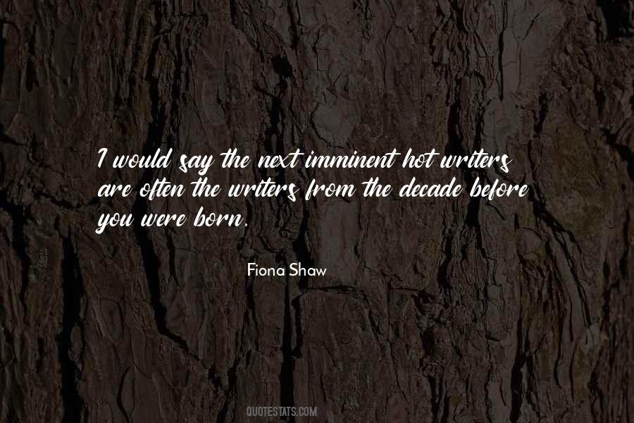 Fiona Shaw Quotes #1241389