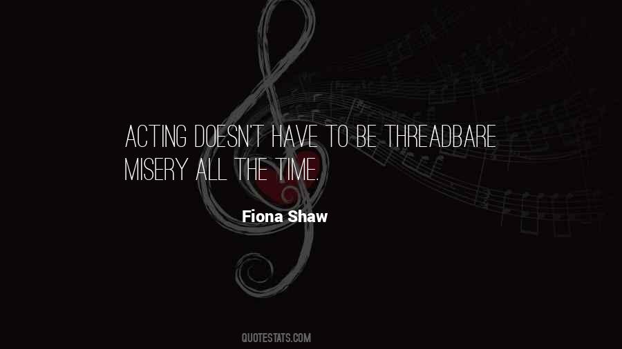 Fiona Shaw Quotes #1546413