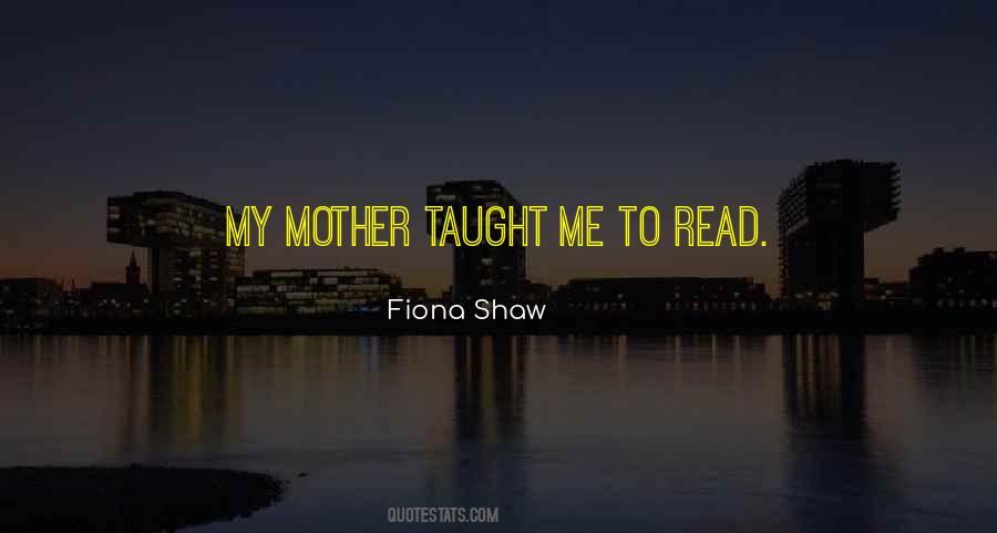 Fiona Shaw Quotes #1827590