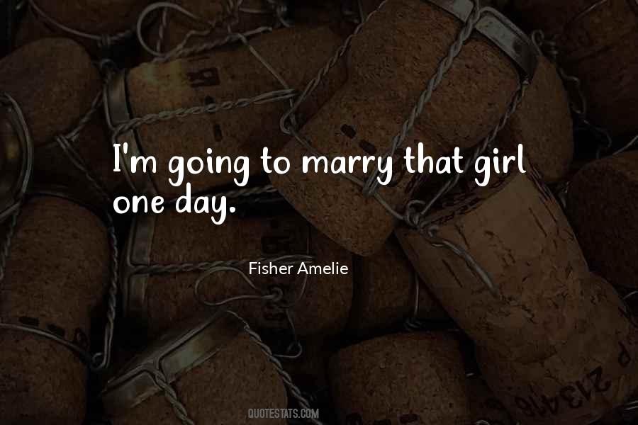 Fisher Amelie Quotes #1172883