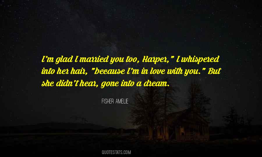 Fisher Amelie Quotes #1343466
