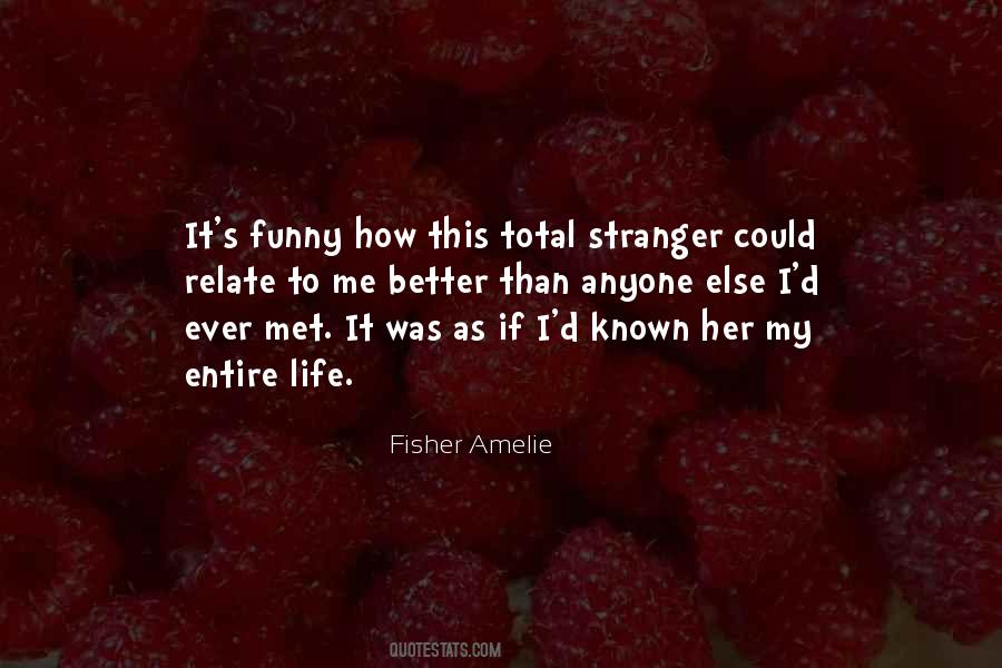 Fisher Amelie Quotes #185911