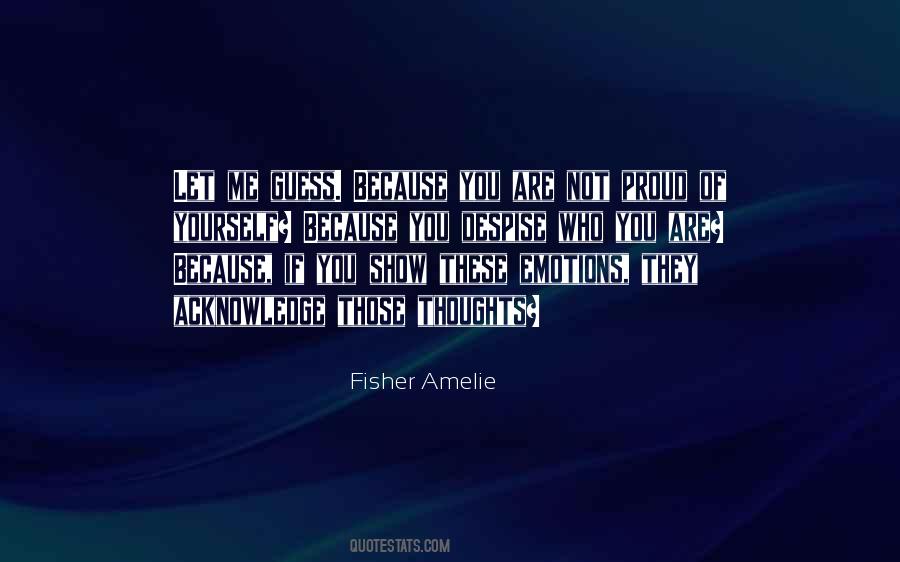 Fisher Amelie Quotes #538257