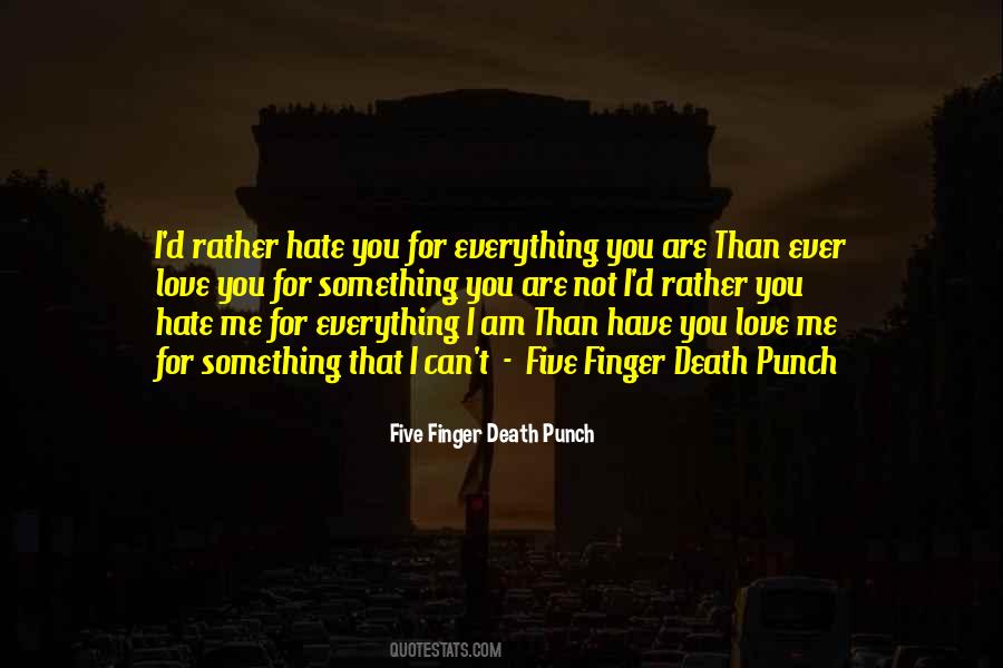 Five Finger Death Punch Quotes #1204918