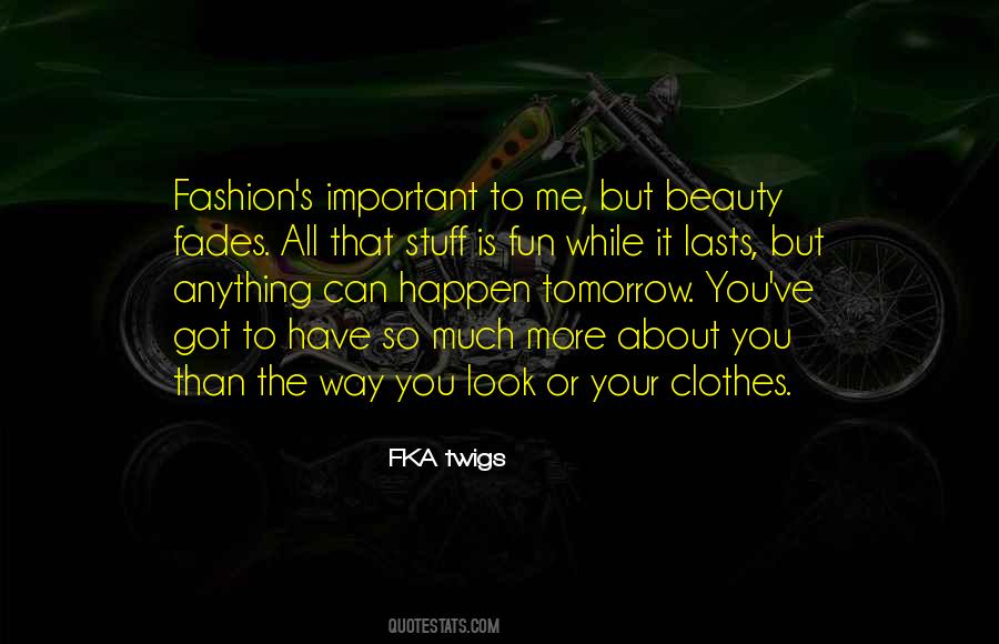 FKA Twigs Quotes #980191