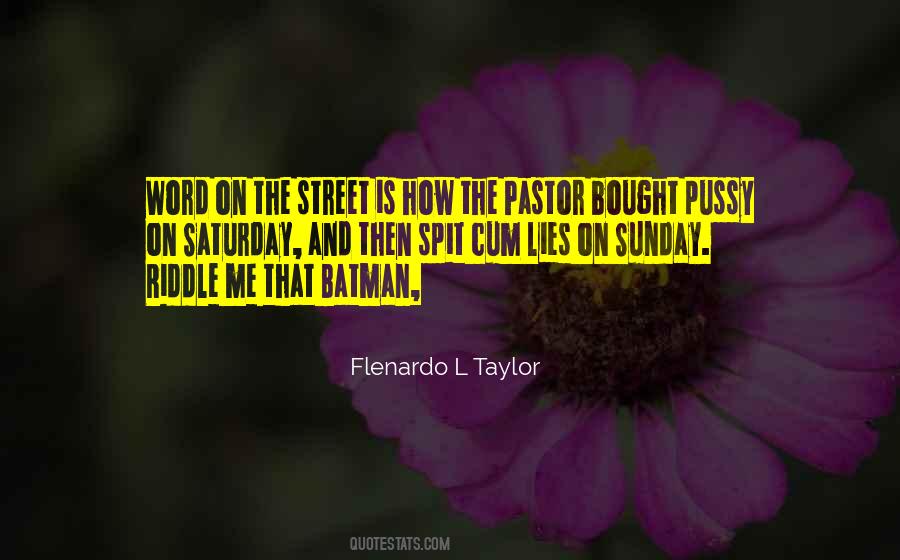 Flenardo L Taylor Quotes #642072