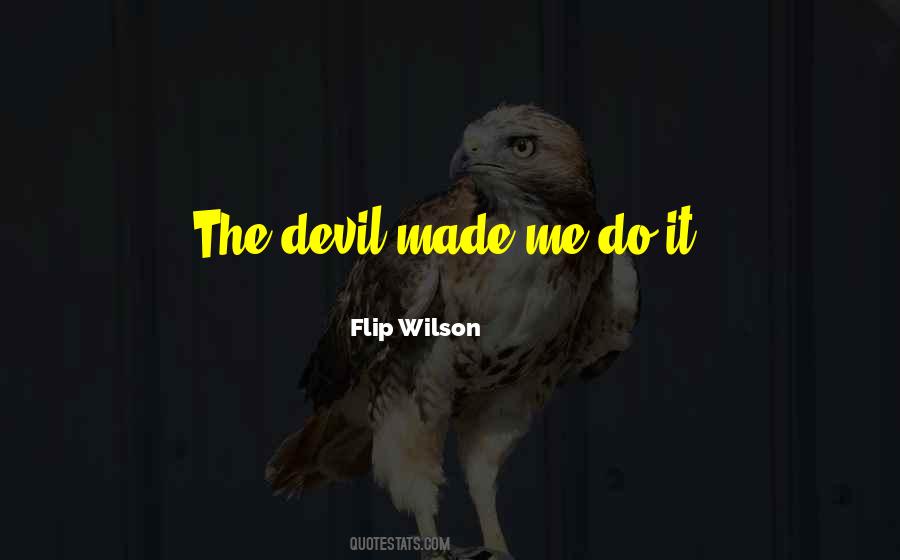 Flip Wilson Quotes #428944