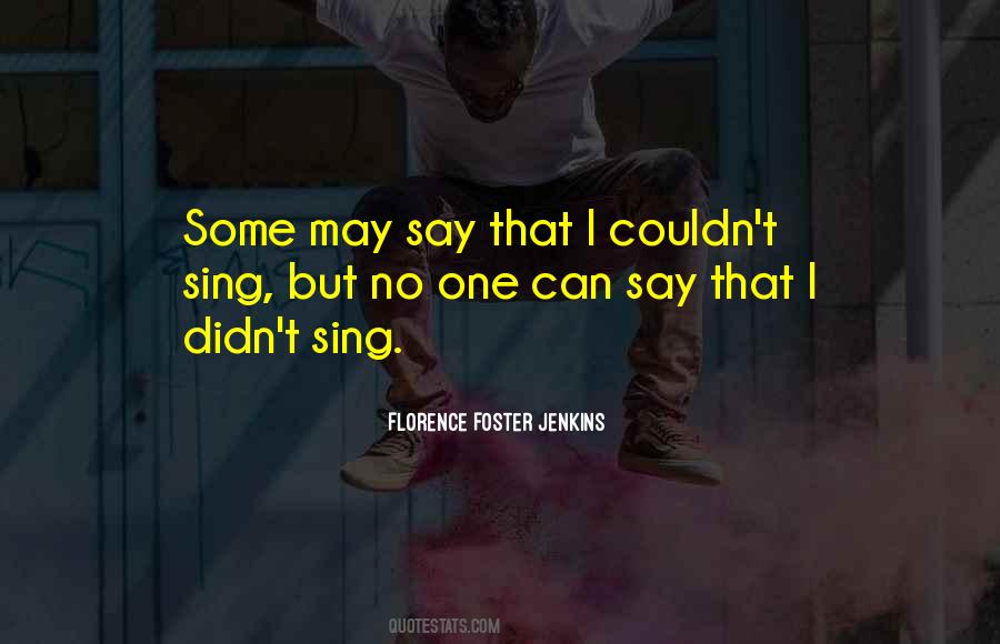 Florence Foster Jenkins Quotes #214098