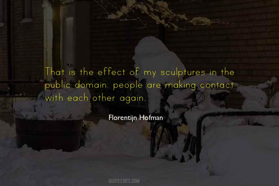 Florentijn Hofman Quotes #1276925
