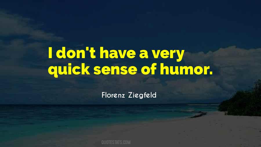 Florenz Ziegfeld Quotes #296774