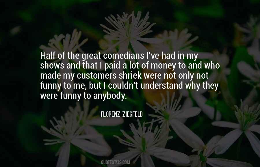 Florenz Ziegfeld Quotes #830327