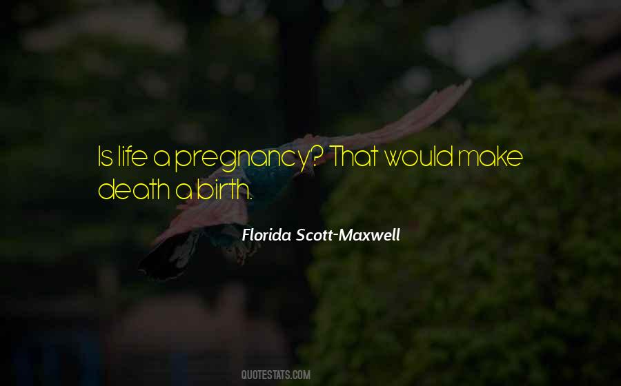Florida Scott-Maxwell Quotes #1195990