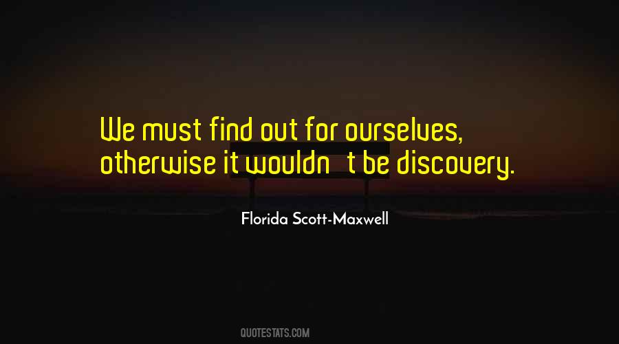 Florida Scott-Maxwell Quotes #1684880