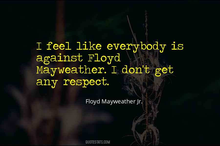 Floyd Mayweather Jr. Quotes #1252824
