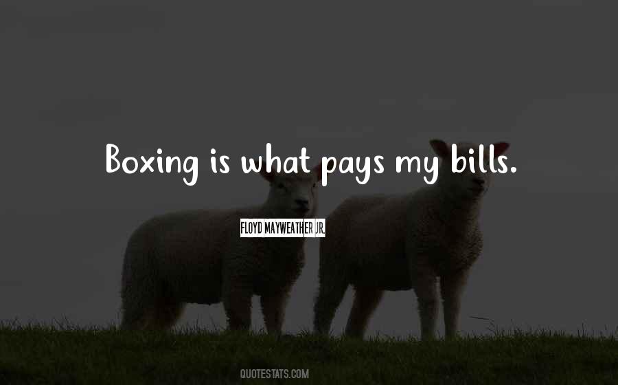 Floyd Mayweather Jr. Quotes #1753581