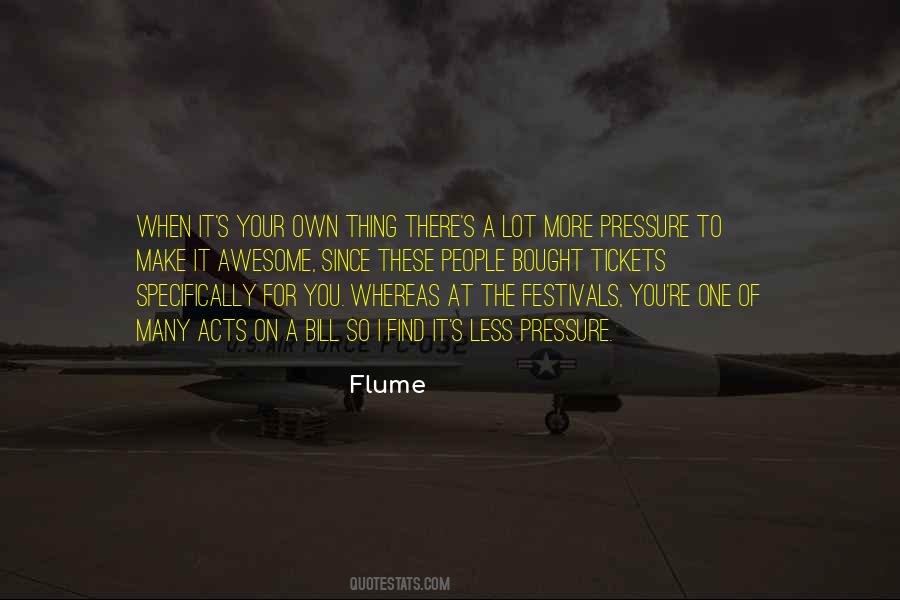 Flume Quotes #1165950
