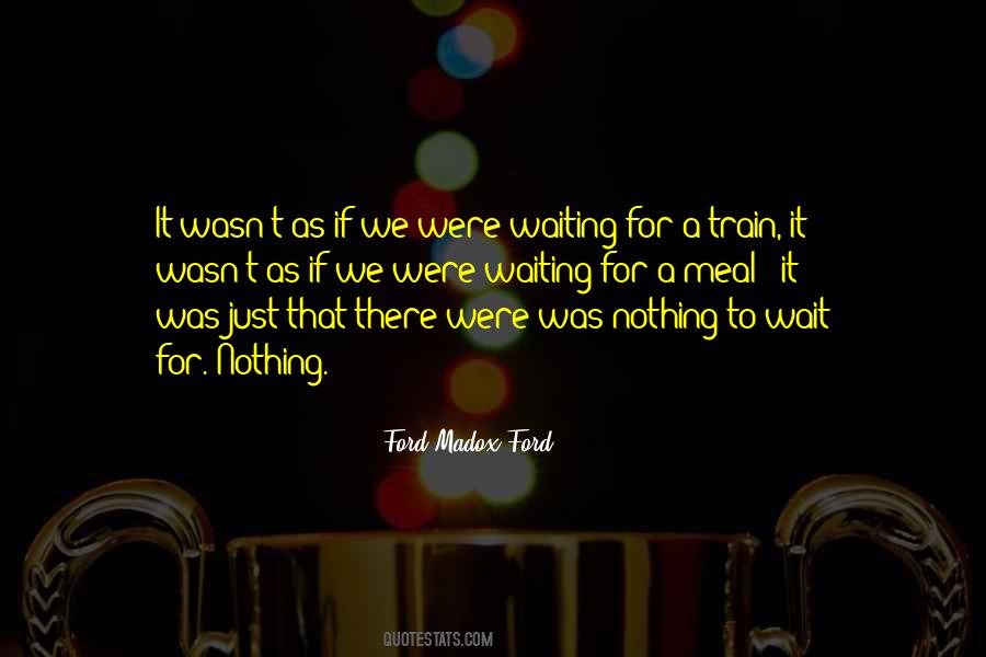 Ford Madox Ford Quotes #1451656