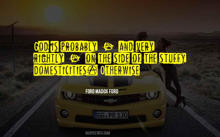Ford Madox Ford Quotes #569974