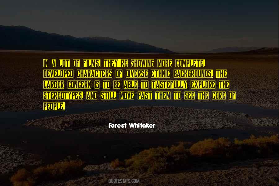 Forest Whitaker Quotes #1270112