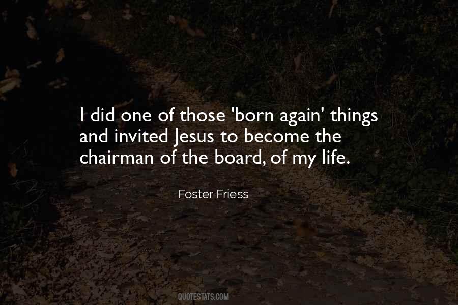 Foster Friess Quotes #1694803 Foster Friess Quotes #1694803