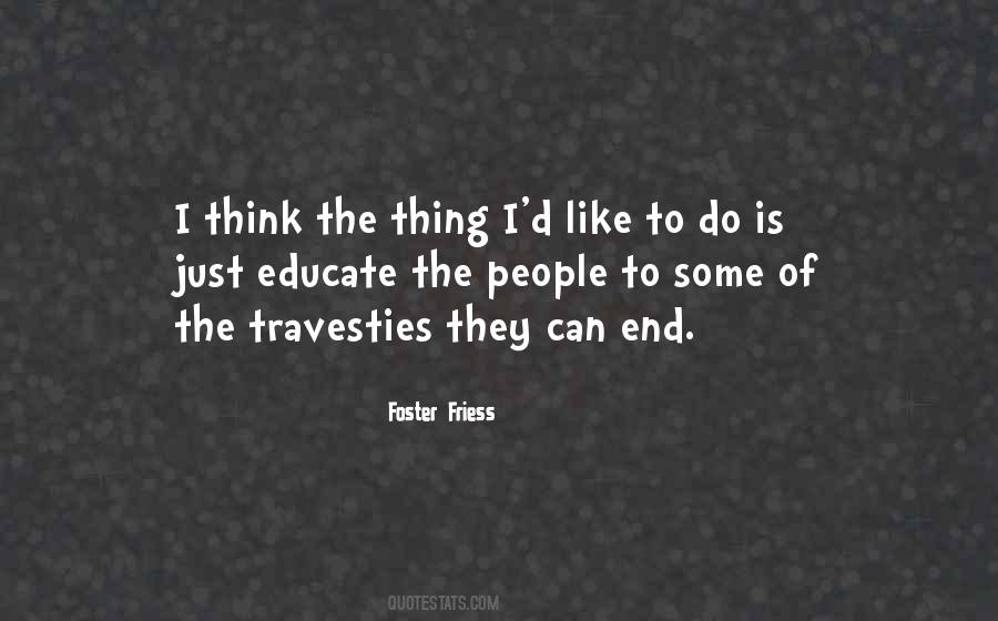 Foster Friess Quotes #1837331 Foster Friess Quotes #1837331