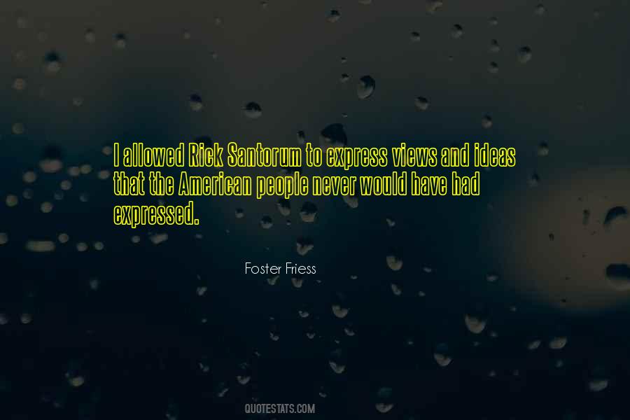 Foster Friess Quotes #947744 Foster Friess Quotes #947744