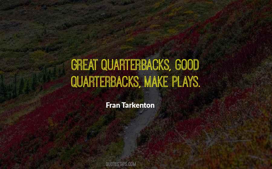 Fran Tarkenton Quotes #899439