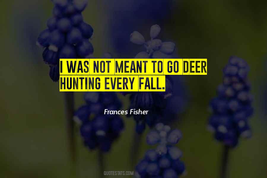 Frances Fisher Quotes #891470 Frances Fisher Quotes #891470