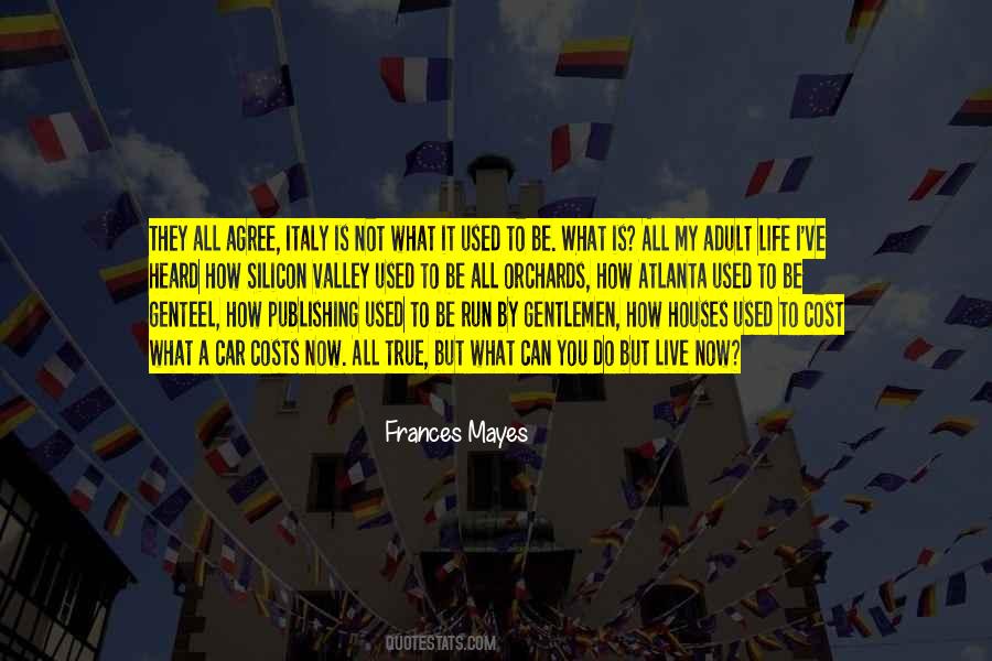 Frances Mayes Quotes #1838621
