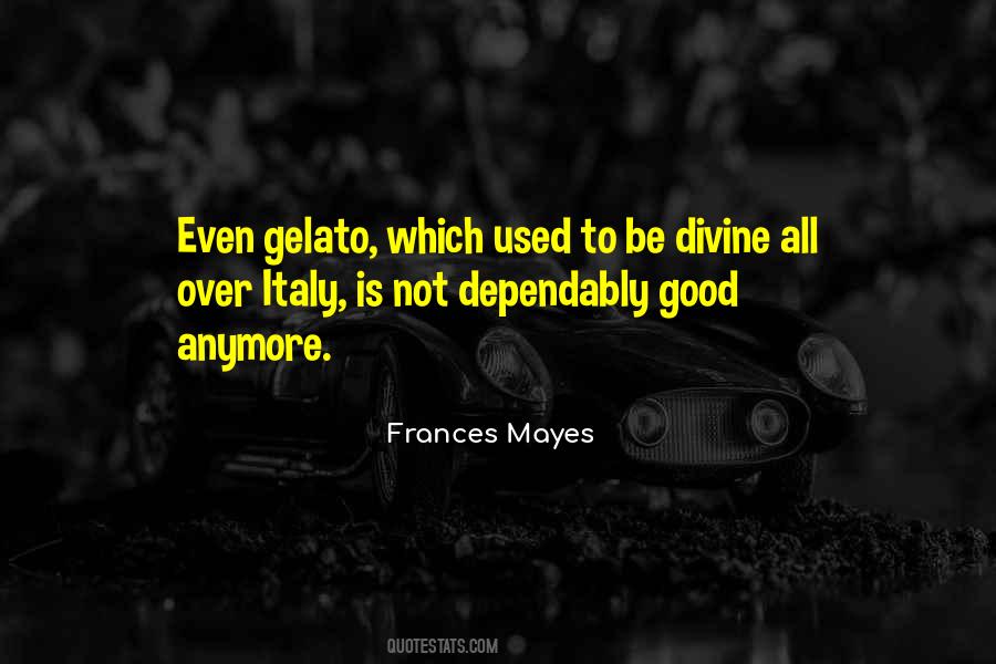 Frances Mayes Quotes #408727