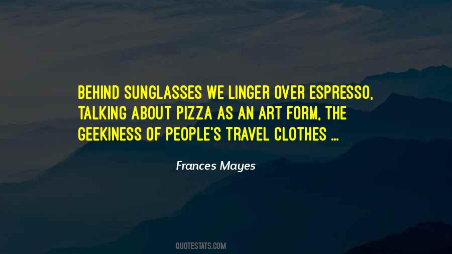Frances Mayes Quotes #828435