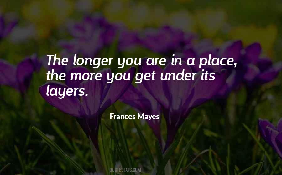 Frances Mayes Quotes #837822