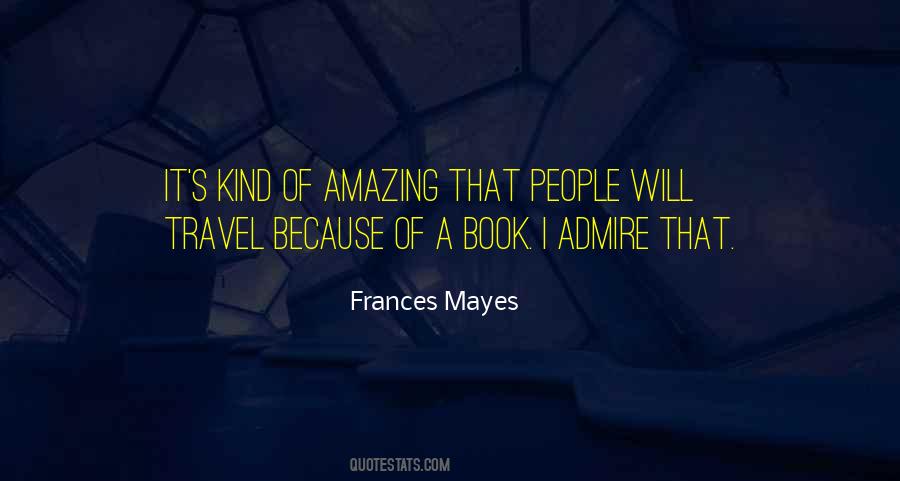 Frances Mayes Quotes #843547