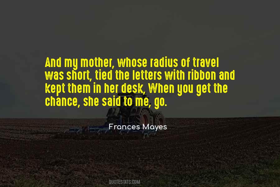 Frances Mayes Quotes #865421